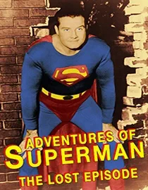 Poster for Adventures of Superman: The Lost Episode