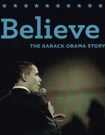 Poster for Believe: The Barack Obama Story
