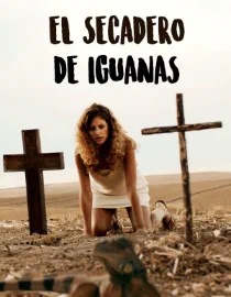 Poster for El Secadero de las Iguanas