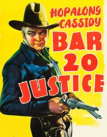 Poster for Hopalong Cassidy: Bar 20 Justice