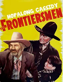 Poster for Hopalong Cassidy: The Frontiersmen