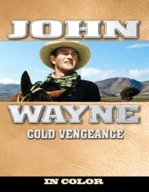 Poster for John Wayne Cold Vengeance