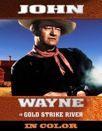 Poster for John Wayne Gold Strike River