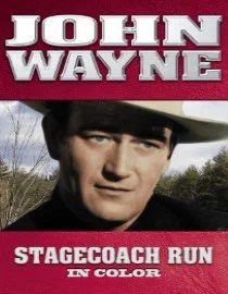 Poster for John Wayne: Stagecoach Run (In Color)