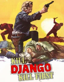 Poster for Kill Django... Kill First