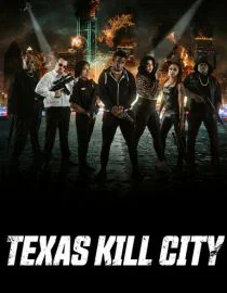 Poster for Texas Kill City