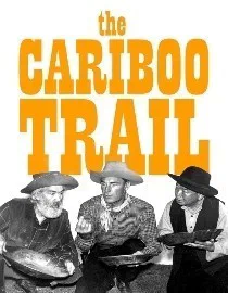 Poster for The Cariboo Trail
