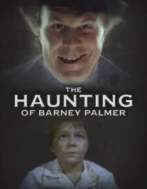 Poster for The Haunting of Barney Palmer